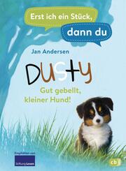 Erst ich ein St&uuml;ck, dann du - Dusty - Gut gebellt, kleiner Hund!