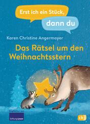Erst ich ein St&uuml;ck dann du - Das R&auml;tsel um den Weihnachtsstern