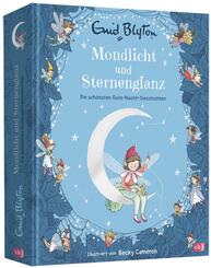 Mondlicht und Sternenglanz - Die sch&ouml;nsten Gutenachtgeschichten