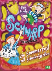 Schwapp, der Geheimschleim - Ein Sommerfest mit Schmierigkeiten