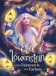 Ella L&ouml;wenstein - Ein Feenreich aus Farben