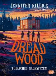 Dread Wood. T&ouml;dliches Nachsitzen