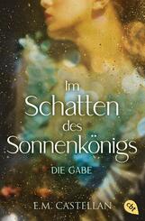 Im Schatten des Sonnenk&ouml;nigs - Die Gabe