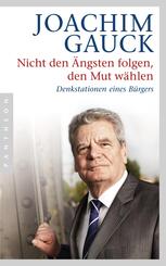 Nicht den &Auml;ngsten folgen, den Mut w&auml;hlen
