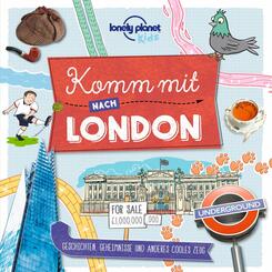 LONELY PLANET Kinderreisef&uuml;hrer Komm mit nach London