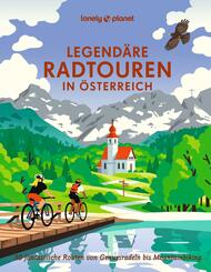 LONELY PLANET Bildband Legend&auml;re Radtouren in &Ouml;sterreich