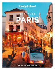LONELY PLANET Reisef&uuml;hrer Entdecke Paris