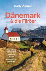 LONELY PLANET Reisef&uuml;hrer D&auml;nemark & die F&auml;r&ouml;er