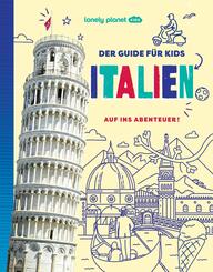 LONELY PLANET Kinderreisef&uuml;hrer Der Guide f&uuml;r Kids Italien