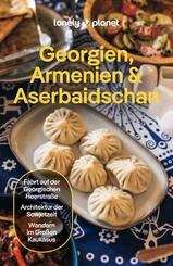 LONELY PLANET Reisef&uuml;hrer Georgien, Armenien & Aserbaidschan