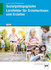 Sozialp&auml;dagogische Lernfelder f&uuml;r Erzieherinnen und Erzieher