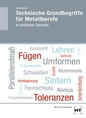 Technische Grundbegriffe f&uuml;r Metallberufe