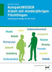 KompaktWISSEN Arbeit mit minderj&auml;hrigen Fl&uuml;chtlingen