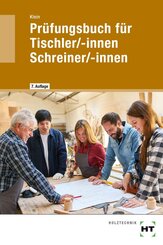 Pr&uuml;fungsbuch f&uuml;r Tischler/-innen / Schreiner/-innen