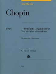 Fr&eacute;d&eacute;ric Chopin - Am Klavier - 17 bekannte Originalst&uuml;cke