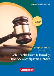 Schulrecht kurz & b&uuml;ndig: Die 55 wichtigsten Urteile
