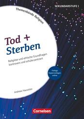 Themenb&auml;nde Religion und Ethik - Religi&ouml;se und ethische Grundfragen kontrovers und lebensweltorientiert - Klasse 5-10