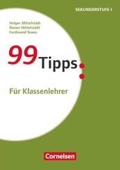 99 Tipps - Praxis-Ratgeber Schule f&uuml;r die Sekundarstufe I und II