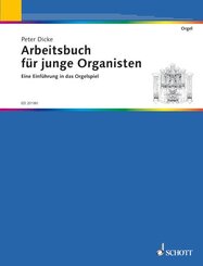 Arbeitsbuch f&uuml;r junge Organisten