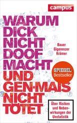 Warum dick nicht doof macht und Genmais nicht t&ouml;tet