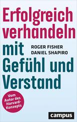 Erfolgreich verhandeln mit Gef&uuml;hl und Verstand