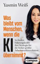 Was bleibt vom Menschen, wenn die KI &uuml;bernimmt?
