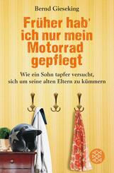Fr&uuml;her hab' ich nur mein Motorrad gepflegt