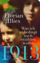 1913 - Was ich unbedingt noch erz&auml;hlen wollte
