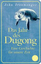 Das Jahr des Dugong - Eine Geschichte f&uuml;r unsere Zeit