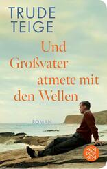 Und Gro&szlig;vater atmete mit den Wellen