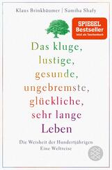 Das kluge, lustige, gesunde, ungebremste, gl&uuml;ckliche, sehr lange Leben