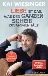 Liebe ist das, was den ganzen Schei&szlig; zusammenh&auml;lt