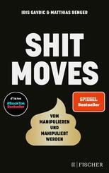 Shitmoves - Vom Manipulieren und Manipuliertwerden