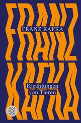 Franz Kafka - Erz&auml;hlungen von Tieren