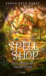 Spellshop - Vom Zauber der kleinen Dinge | Cozy Fantasy meets Cottagecore.