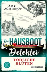 Die Hausboot-Detektei - T&ouml;dliche Bl&uuml;ten