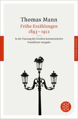 Thomas Mann - Fr&uuml;he Erz&auml;hlungen 1893-1912
