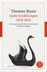 Thomas Mann - Sp&auml;te Erz&auml;hlungen 1919-1953