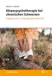 K&ouml;rperpsychotherapie bei chronischen Schmerzen