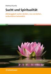 Sucht und Spiritualit&auml;t