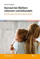 Burnout bei M&uuml;ttern erkennen und behandeln