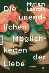 Die unendlichen M&ouml;glichkeiten der Liebe