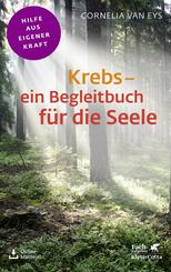 Krebs - ein Begleitbuch f&uuml;r die Seele (Fachratgeber Klett-Cotta)