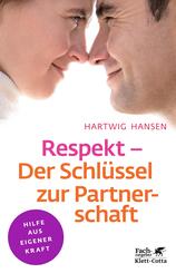 Respekt - Der Schl&uuml;ssel zur Partnerschaft (Klett-Cotta Leben!)