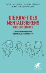Die Kraft des Mentalisierens - Eine Einf&uuml;hrung