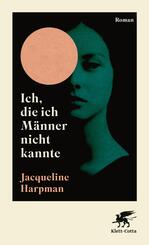 Ich, die ich M&auml;nner nicht kannte