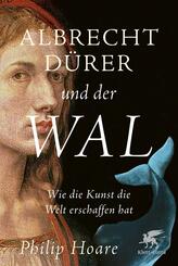 Albrecht D&uuml;rer und der Wal