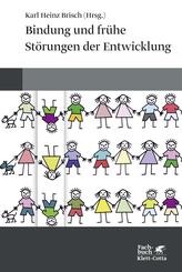 Bindung und fr&uuml;he St&ouml;rungen der Entwicklung