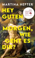 Hey guten Morgen, wie geht es dir? Roman | Deutscher Buchpreis 2024.