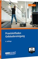 Praxisleitfaden Geb&auml;udereinigung, m. 1 Buch, m. 1 Online-Zugang